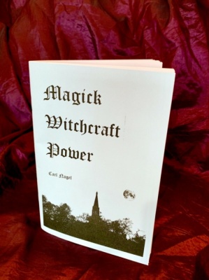 Magick Witchcraft Power by Carl Nagel